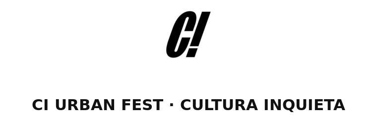 Cultura Inquieta · CI Urban Fest